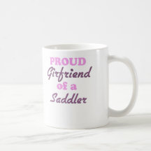 Proud Girlfriend of a Saddler Coffee Mugs