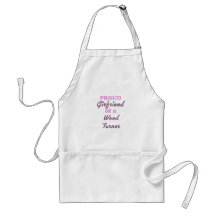 Proud Girlfriend of a Wood Turner Aprons