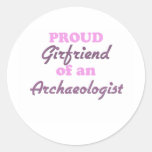 Proud Girlfriend of an Archaeologist Round Stickers