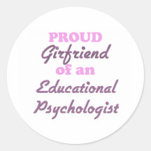 Proud Girlfriend of an Educational Psychologist Round Stickers