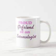 Proud Girlfriend of an Entomologist Coffee Mug