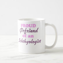 Proud Girlfriend of an Ichthyologist Coffee Mugs