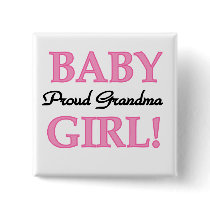 Proud Grandma Baby Girl Tshirts and Gifts Pinback Button