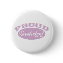 Proud Great Aunt buttons by AuntandUncleGifts Proud Great Aunt buttons