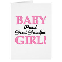 Proud Great Grandpa of Girl T-shirts and Gifts Greeting Cards