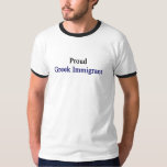 Proud Greek Immigrant Tee Shirt