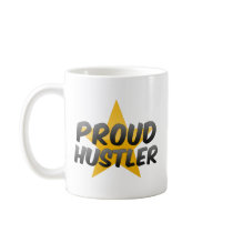 Proud Hustler Coffee Mugs