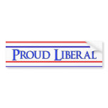 Proud Liberal bumper stickers