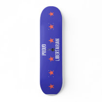 Proud Libertarian Skateboard