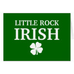 Proud LITTLE ROCK IRISH! St Patrick's Day Cards