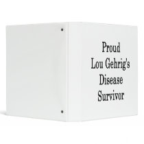 Proud Lou Gehrig's Disease Survivor Vinyl Binders