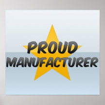 Proud Manufacturer Posters