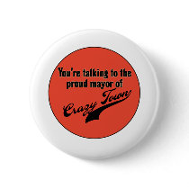 Proud Mayor of Crazy Town Pin