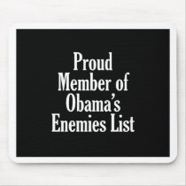 Proud Member of Obama’s Enemies List Mousepad