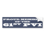 Proud Member of the 61st PVI Bumper Sticker