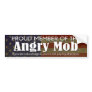Proud Member of the Angry Mob Bumper Sticker
