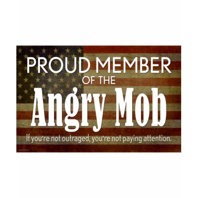 Proud Member Of The Angry Mob Tee Shirts