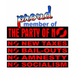 Proud Member of the Party of NO Shirt