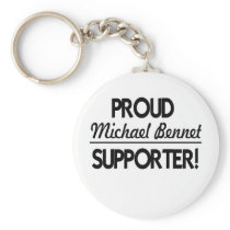 Proud Michael Bennet Supporter! Keychain