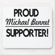Proud Michael Bennet Supporter! Mouse Pads