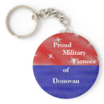 Proud military fiancée (fiancé) of ____________ key chain