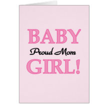 Proud Mom Baby Girl Tshirts and Gifts Card