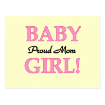 Proud Mom Baby Girl Tshirts and Gifts Post Cards