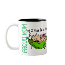 Proud Mom Of 2 Peas In A Pod VERSION 3 mugs