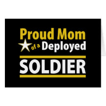Proud Mom of a Deployed Soldier Card