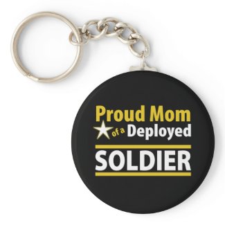 Proud Mom of a Deployed Soldier Keychain keychain