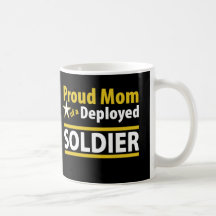 Proud Mom of a Deployed Soldier Mug
