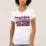 Proud Mom of a Deployed Soldier Shirt