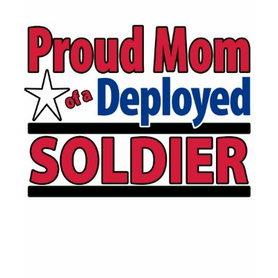 Proud Mom of a Deployed Soldier with Name T-shirts by WendyMilonas