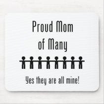 Proud Mom of Many - 8 kids mousepads by Scrappintwins Proud Mom of Many - 8 kids mousepads