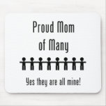Proud Mom of Many -  8 kids mousepads