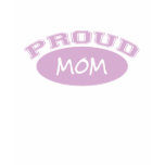 Proud Mom (Pink) T-shirts