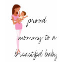 proud mommy to a breastfed baby t-shirts