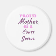 Proud Mother of a Court Jester Magnet