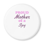Proud Mother of a Spy magnets