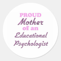 Proud Mother of an Education Administrator Round Sticker