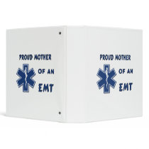 Proud Mother Of An EMT 3 Ring Binders