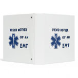 Proud Mother Of An EMT 3 Ring Binders