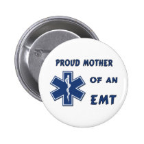 Proud Mother Of An EMT buttons