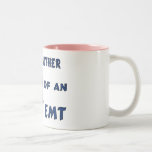 Proud Mother of an EMT Mug