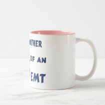 Proud Mother of an EMT Mug mugs
