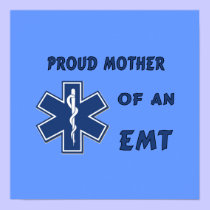 Proud Mother Of An EMT posters