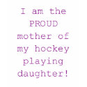 Proud Mother of hockey daughter t-shirts