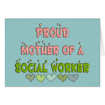 Proud mother SOCIAL WORKER Greeting Cards