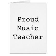 Proud Music Teacher Greeting Card