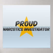 Proud Narcotics Investigator Posters